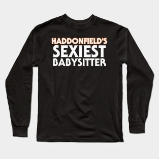 Haddonfield's Sexiest Babysitter Long Sleeve T-Shirt